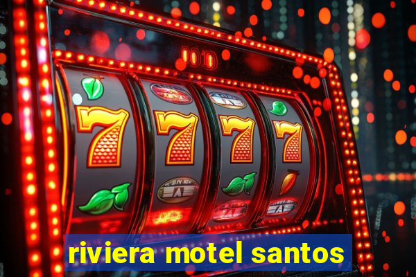 riviera motel santos